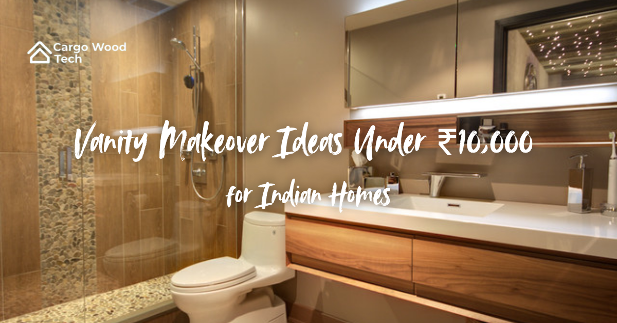 Vanity Makeover Ideas Under ₹10,000 for Indian Homes